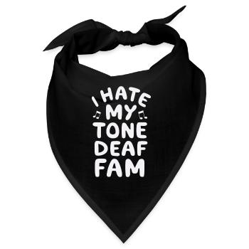 I HATE MY DEAF-TONE FAM - Bandana - Schwarz - Vorne