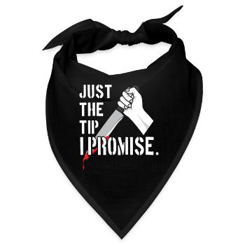 Just The Tip I Promise - Bandana - Schwarz - Vorne