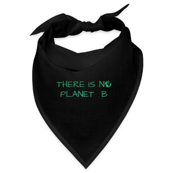 There is no Planet B, no planet b, save the planet - Bandana - Schwarz - Vorne