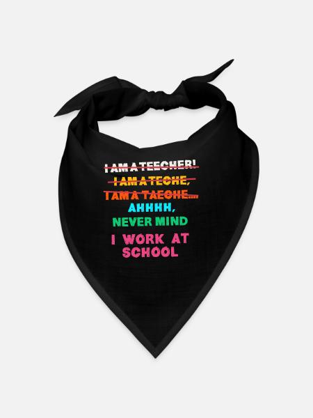 Teacher, I Work On A School, Funny - Bandana - black - Front