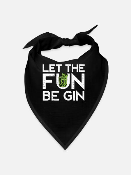 Gin drinker, let the fun be gin - Bandana - black - Front