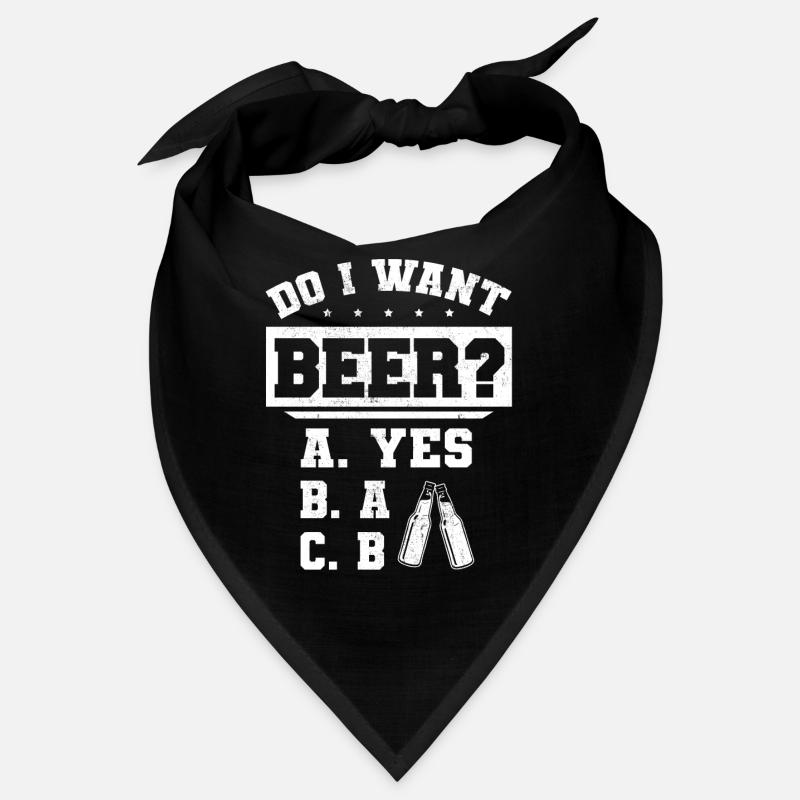 Will ich ein Bier? Biertrinker, Bier Biere saufen Bandana