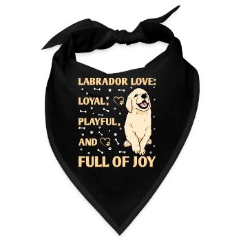 Labrador Love Loyal playful and Full of Joy - Bandana - Schwarz - Vorne