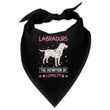 Labradors the definition of Loyalty - Bandana - Schwarz - Vorne
