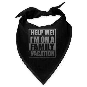 Hilfe, Ich Bin Im Familienurlaub - Bandana - Schwarz - Vorne
