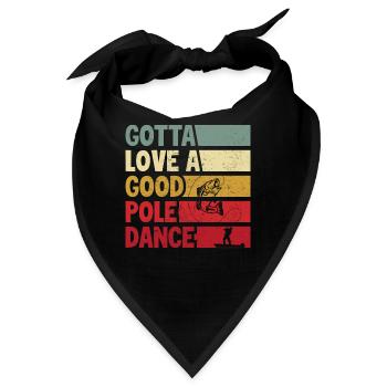 Ich muss einen guten Pole Dance lieben - Bandana - Schwarz - Vorne