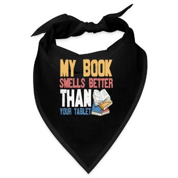 Mein Buch riecht besser als Ihre Tablet-Buch-Zitate - Bandana - Schwarz - Vorne