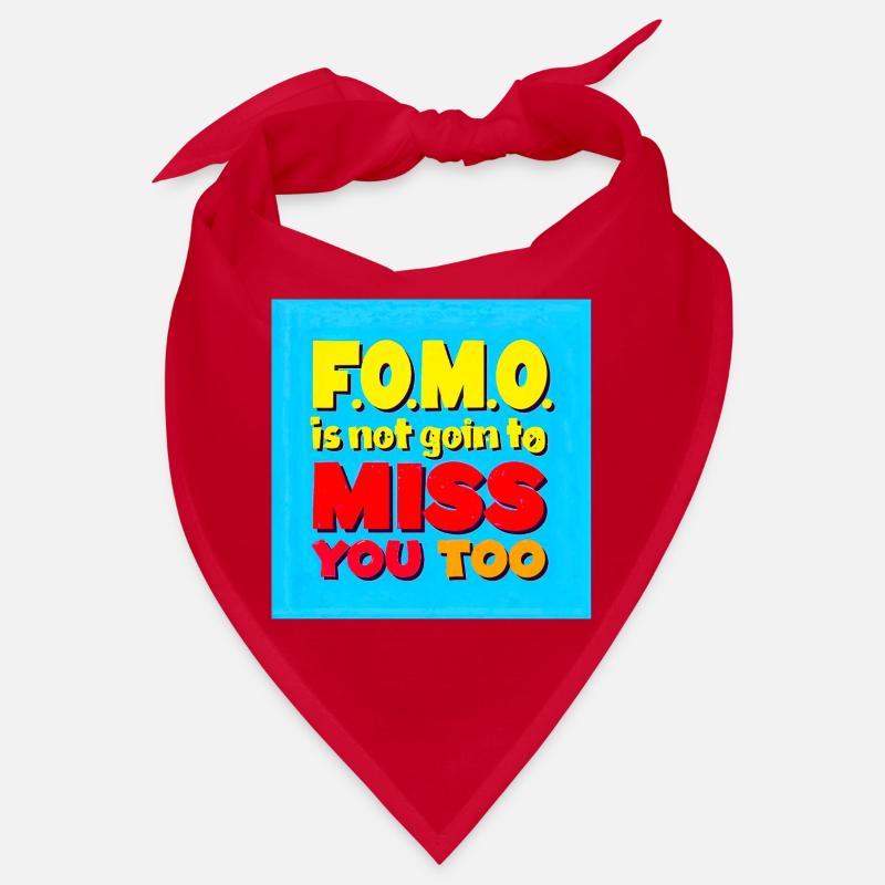 FOMO ne va pas vous manquer non plus Bandana