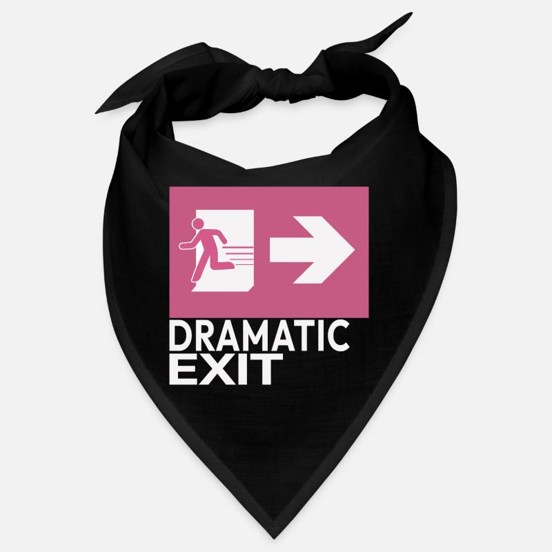 Dramatic Exit Funny Statement Minimal Grafik Bandana