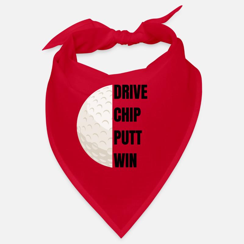 Drive Chip Putt Win - Golf Slogan Bandana