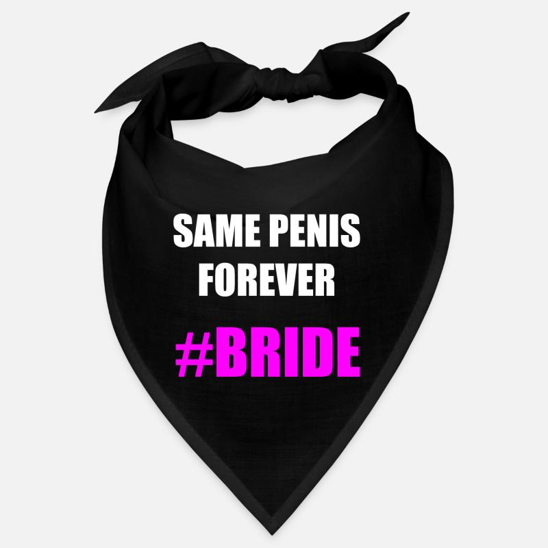 SAME PENIS FOREVER BRIDE Idée cadeau motif design Bandana