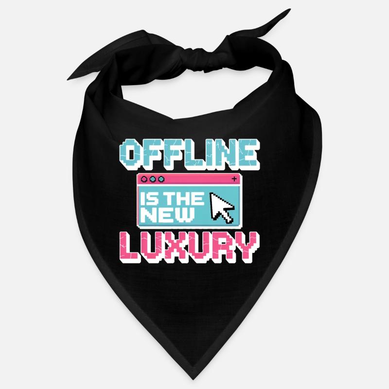 Offline ist der neue Luxus Bandana