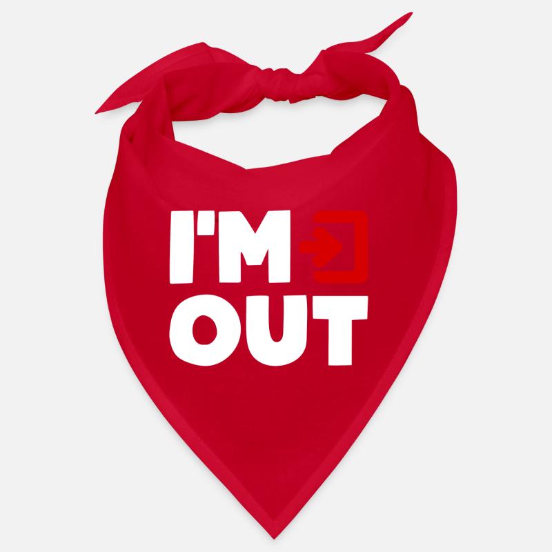 Je suis OUT Exit Without Me Am Out Humour Fun Bandana