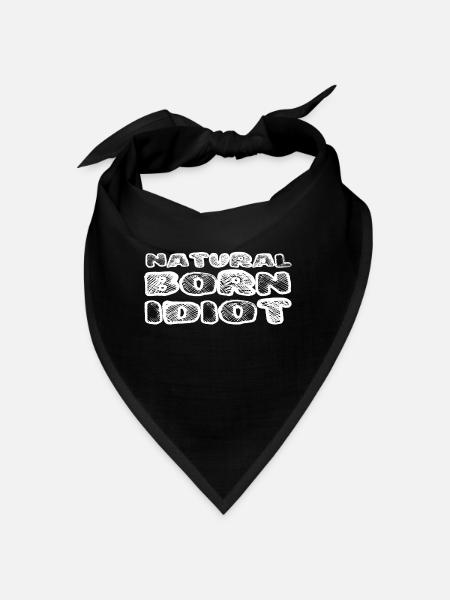 Natural Born Idiot / Weiß - Bandana - Schwarz - Vorne