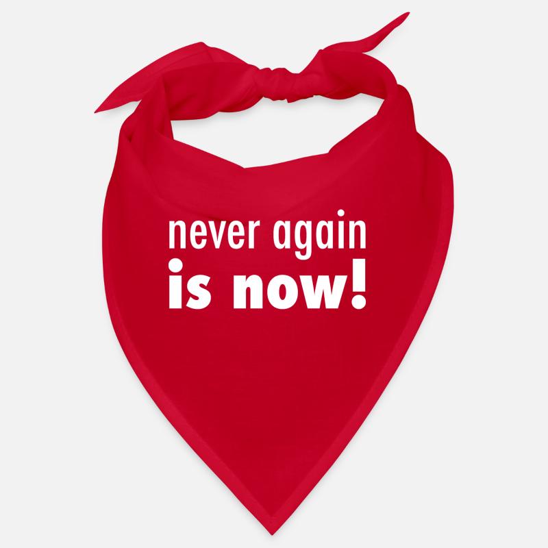 never again is now Bandana