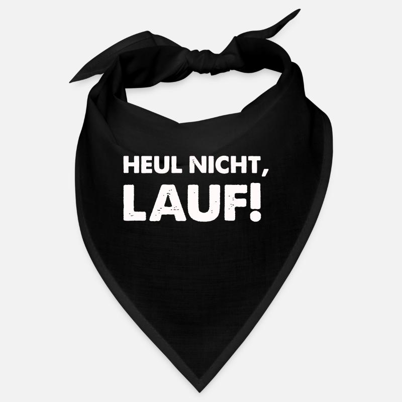 heul nicht lauf Bandana