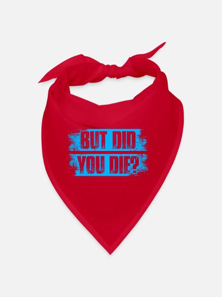 But did you die? Physiotherapie Physiotherapeut - Bandana - Rot - Vorne
