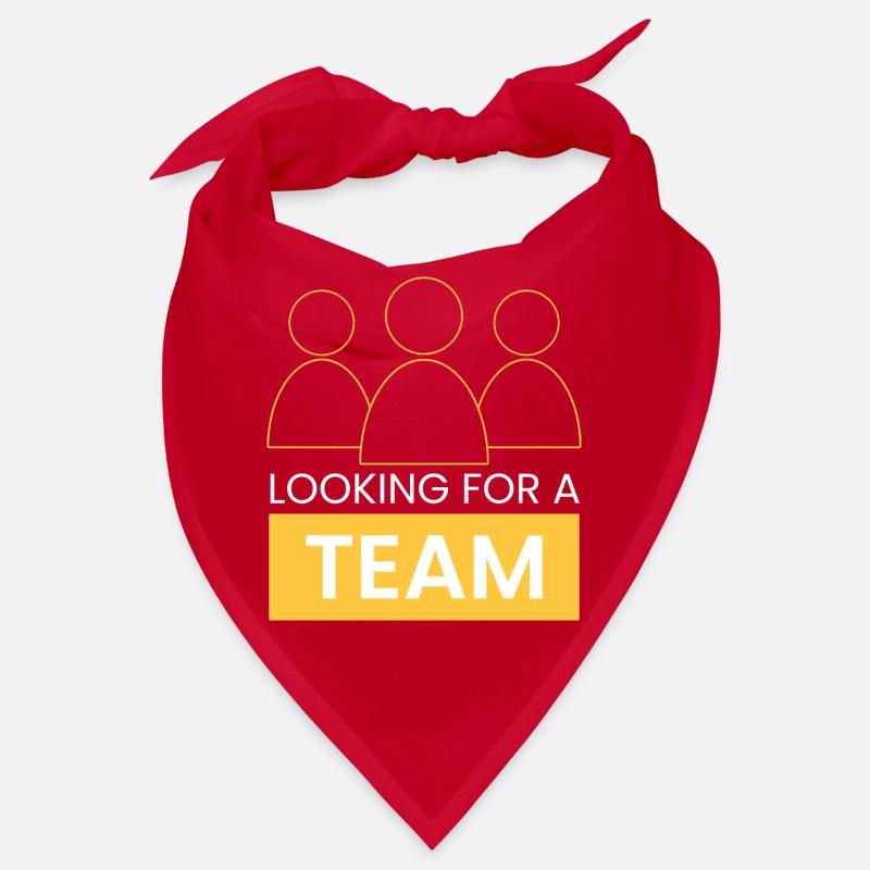 looking for a team Bandana
