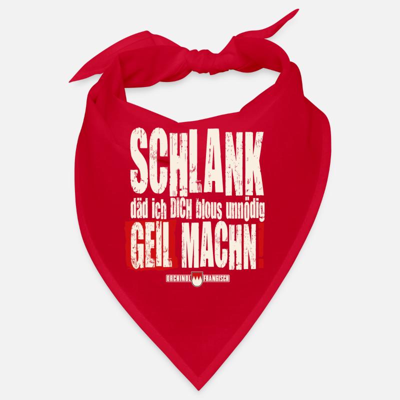 Schlank däd ich Dich blous unnödich geil machen! Bandana