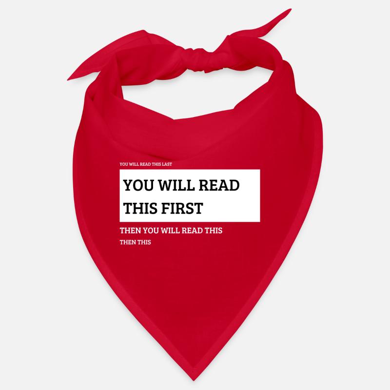 You'll read this first. Funny text design Bandana