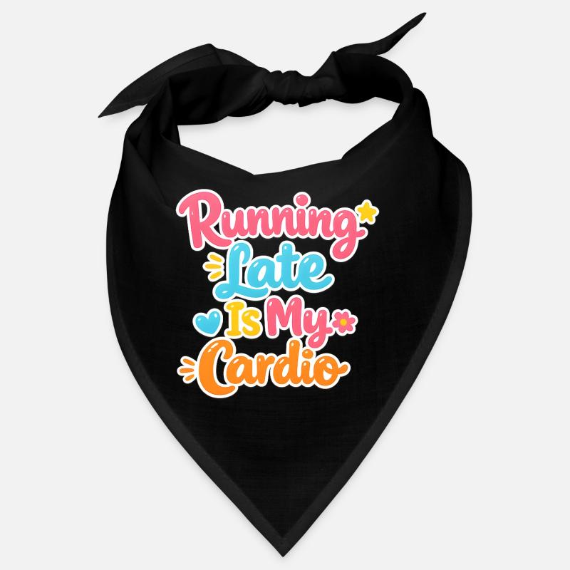 Être en retard est mon cardio Bandana