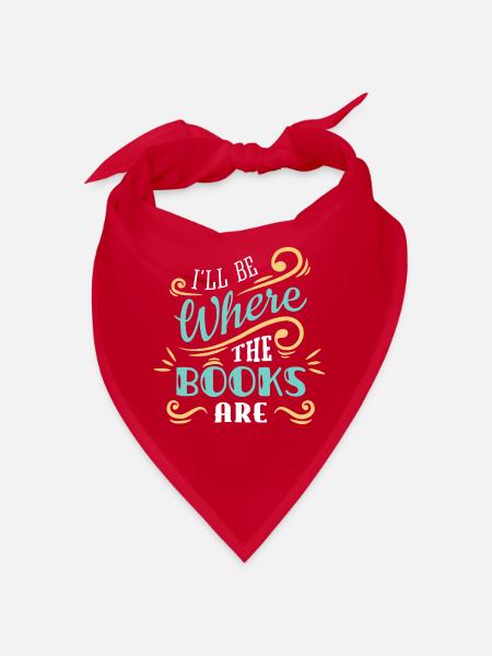 I'll Be Where The Books Are - Bandana - red - Front