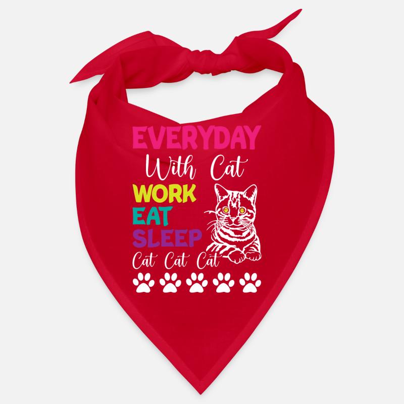 Tous les jours, c’est Chats Travail Manger Dormir Chat Chat Chat Bandana