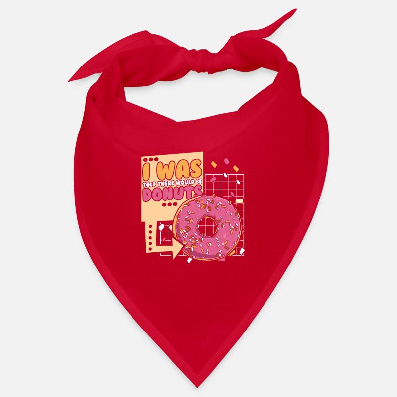 Was Told There Would Be Donuts Doughnut Glazed Bandana