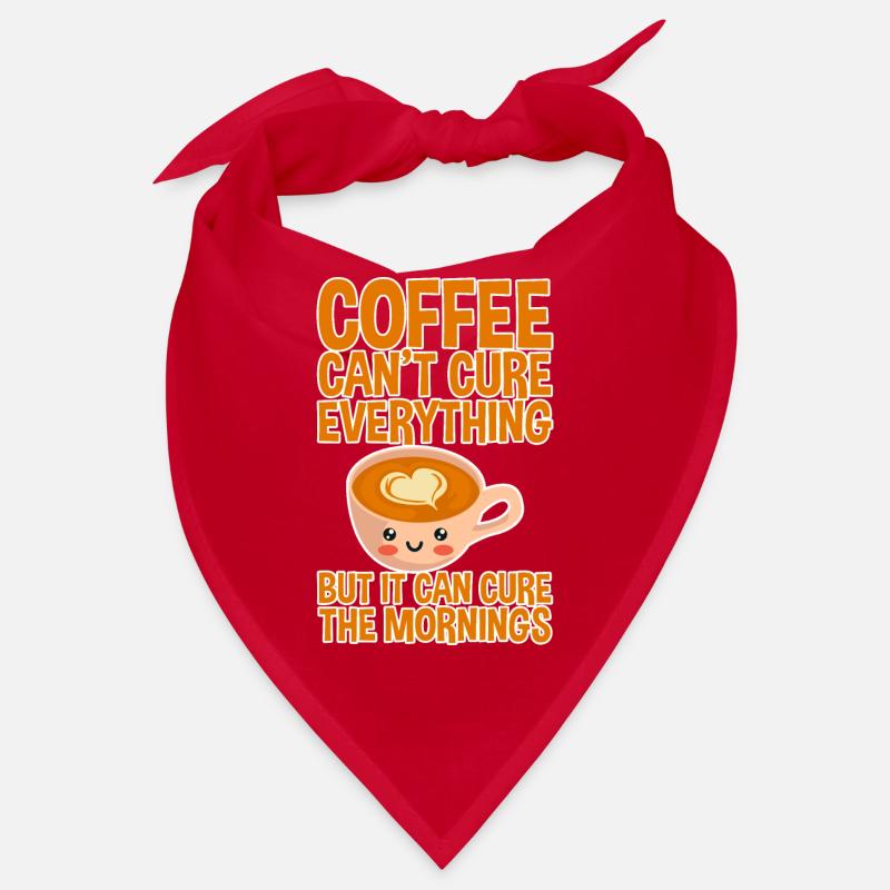 Coffee Can't Cure Everything Cure The Mornings 2 Bandana