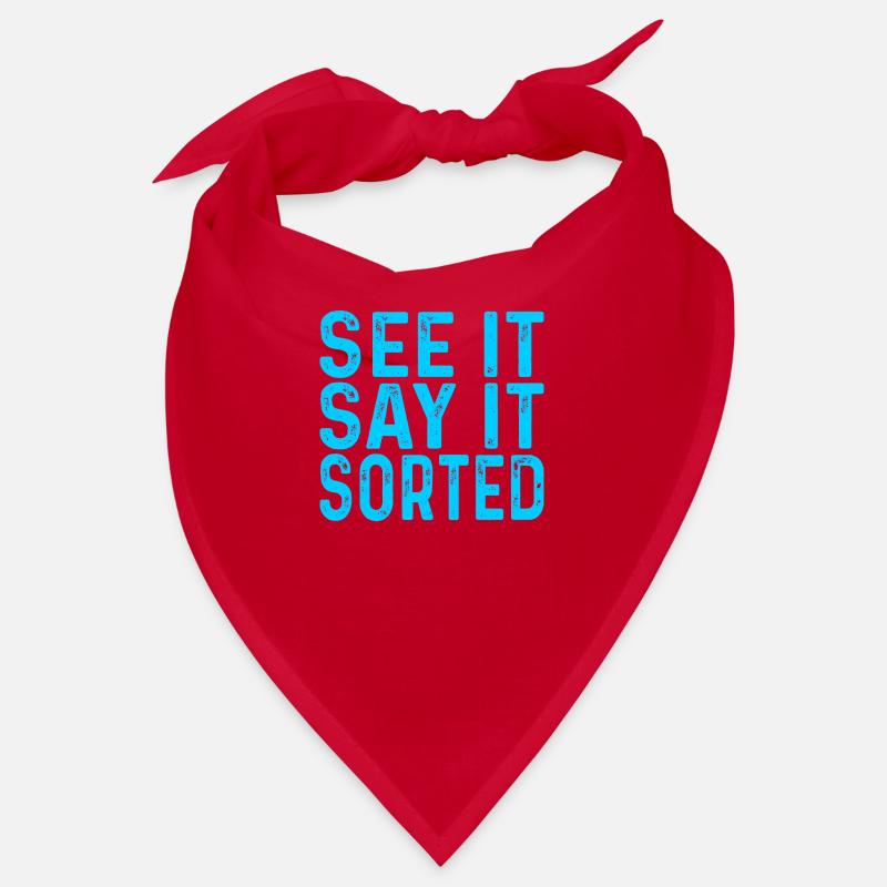 see it say it sorted Bandana