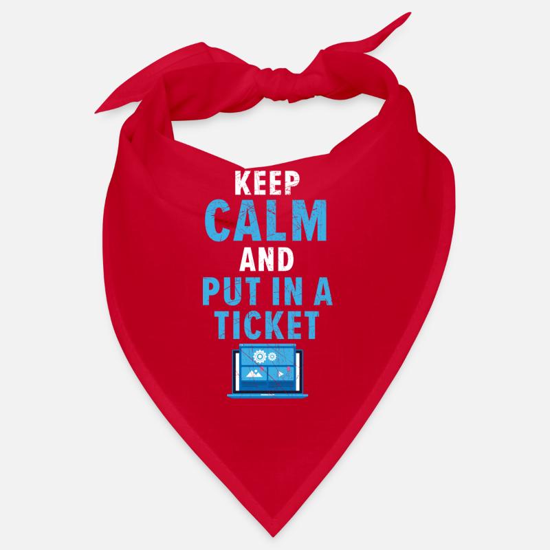 Keep Calm And Put In A Ticket Tech Support Bandana