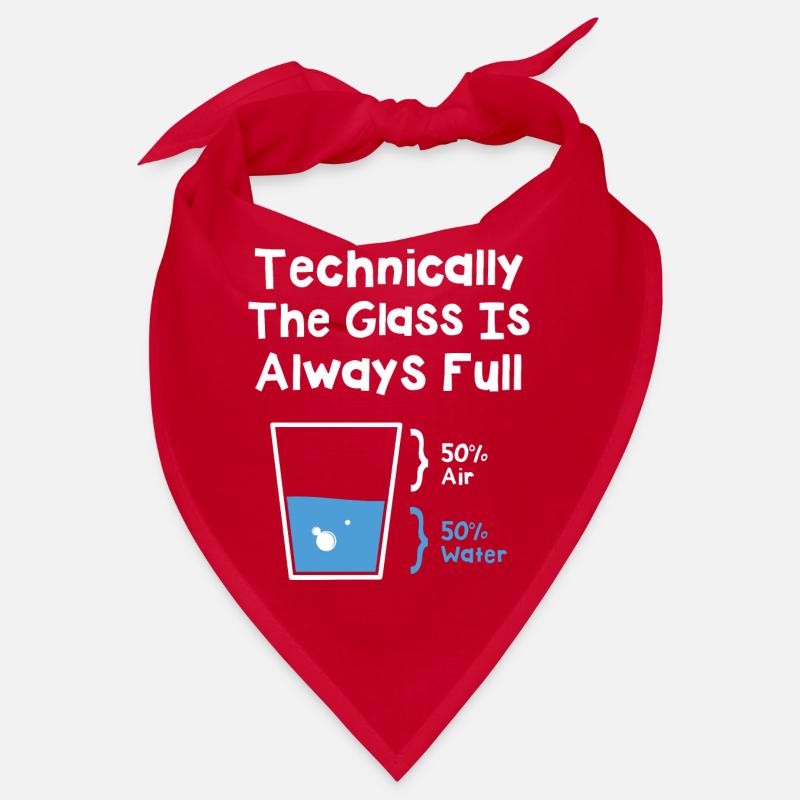Technically The Glass Is Always Full Bandana