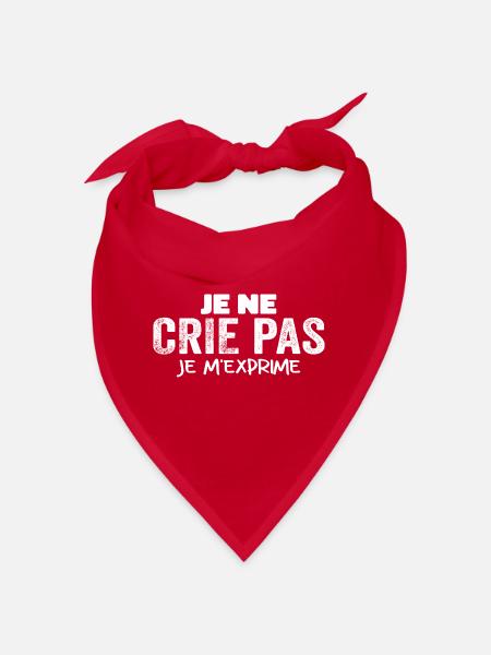 Je Ne Crie Pas Je M'exprime Humour Chieuse - Bandana - rouge - Devant