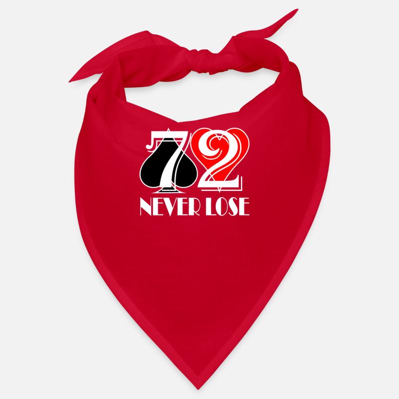 Pokerspruch 72 Never Lose Geschenk Bandana