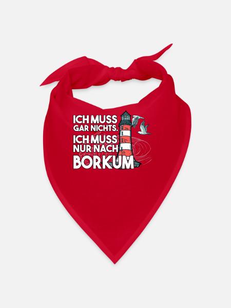 Ich muss garnichts ich muss nur nach Borkum - Bandana - Rot - Vorne