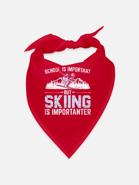 School is important Skiing is more important - Bandana - red - Front