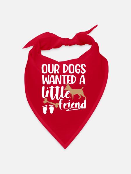 Notre chien Voulait Un ami Enceinte - Bandana - rouge - Devant