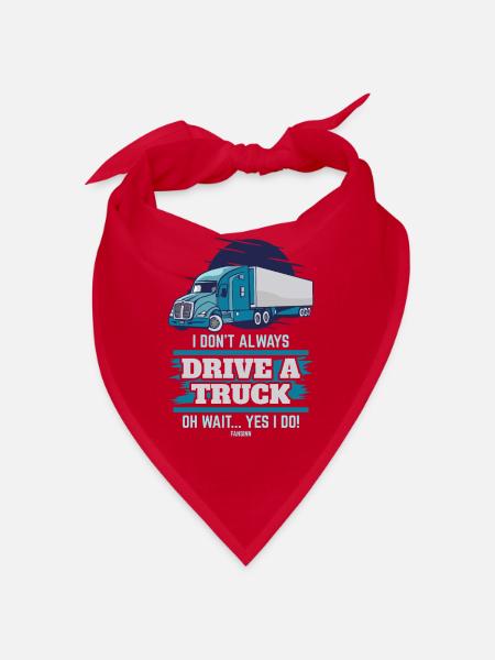 I Don't Always Drive A Truck Oh Wait Yes I Do - Bandana - red - Front