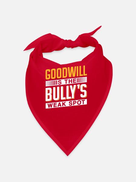 Goodwill Is The Bully's Weak Point Bully - Bandana - red - Front