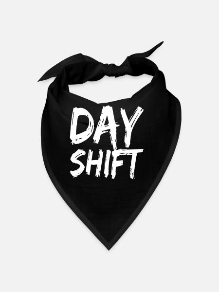 Day shift Shift work Shiftwork - Bandana - black - Front