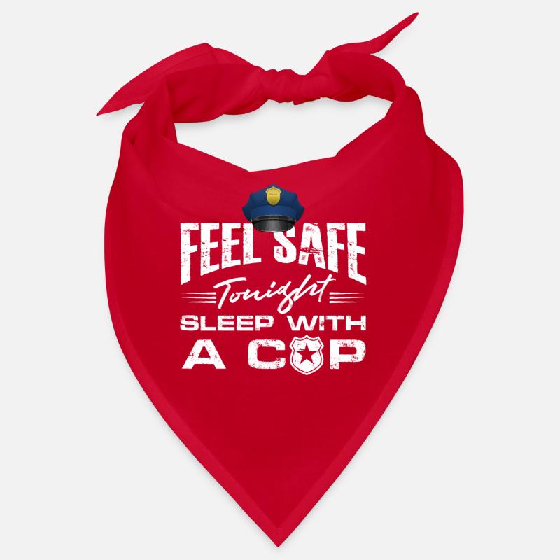 feel safe tonight sleep with a cop Design Bandana