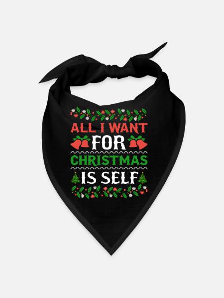Humor All I Want For Christmas Is Self - Bandana - Schwarz - Vorne