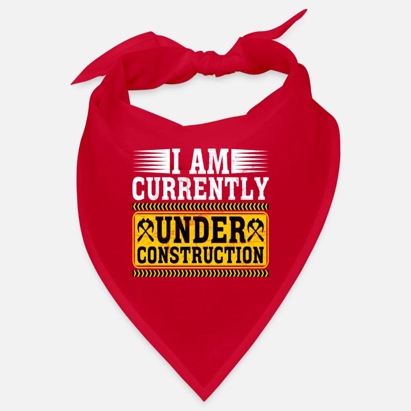 I am currently under construction 8 Bandana