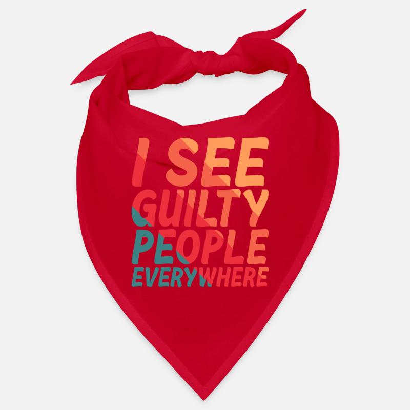 I See Guilty People Everywhere 2 Bandana