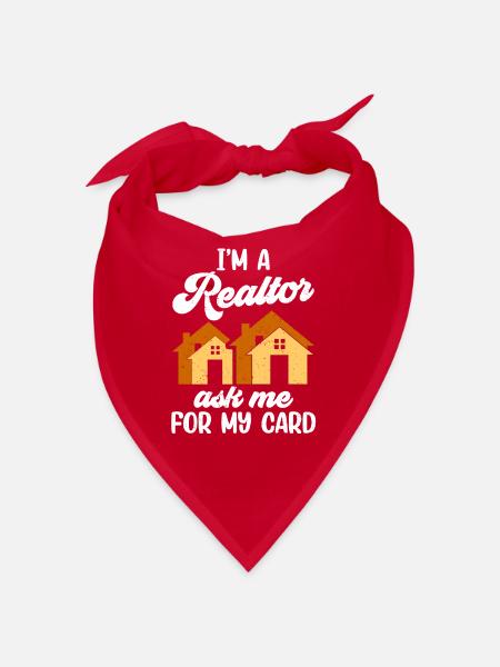 I'm a real estate agent asking me for my card - Bandana - red - Front