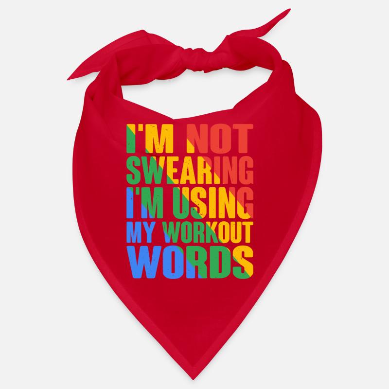 I'm Not Swearing I'm Using My Workout Words 6 Bandana