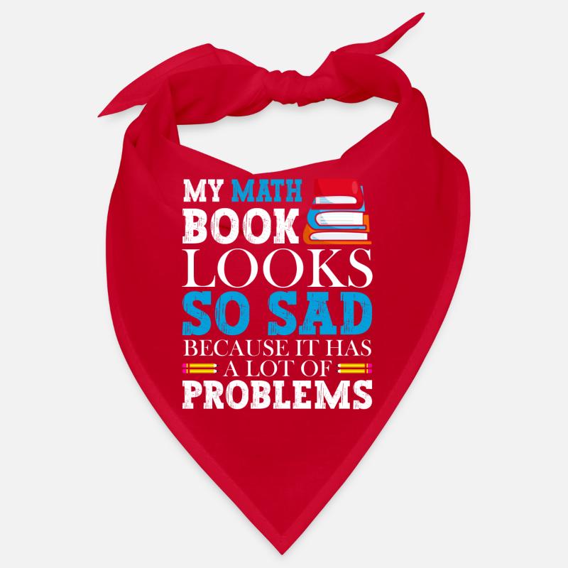 A math book looks so sad because it Bandana