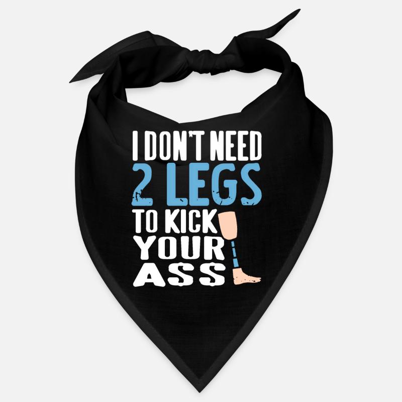 Don't Need 2 Legs To Kick Your Ass Prosthesis Bandana