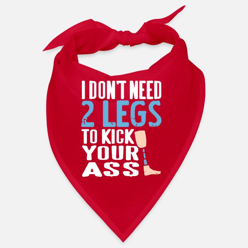 Don't Need 2 Legs To Kick Your Ass Prosthesis Bandana