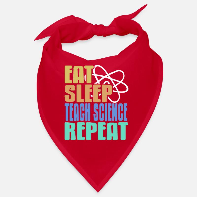 Eat Sleep Teach Science Repeat Science Teacher Bandana
